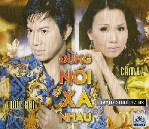 Dung Noi Xa Nhau -  Cam Ly Quoc Dai